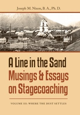 bokomslag A Line in the Sand Musings & Essays on Stagecoaching