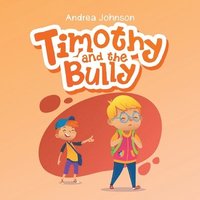 bokomslag Timothy and the Bully