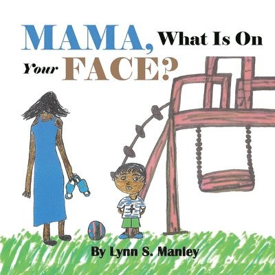 Mama, What Is on Your Face? 1