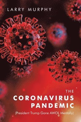 Larry Murphy - Coronavirus Pandemic, Häftad