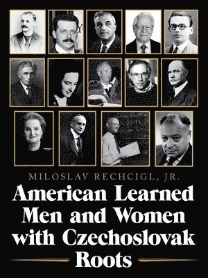 American Learned Men and Women with Czechoslovak Roots 1