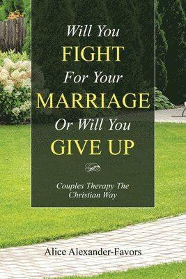 Will You Fight for Your Marriage or Will You Give Up 1