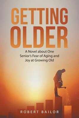 Robert Bailor - Getting Older, Häftad