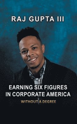 Earning Six Figures in Corporate America Without a Degree 1