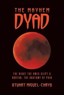Stuart Miguel-Chrys - Mayhem Dyad, Häftad