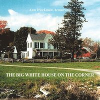 bokomslag Big White House on the Corner