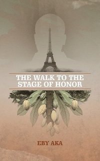 bokomslag Walk to the Stage of Honor