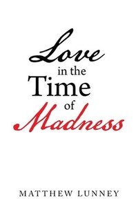 bokomslag Love in the Time of Madness