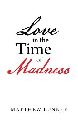 bokomslag Love in the Time of Madness