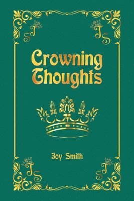 Joy Smith - Crowning Thoughts, Häftad