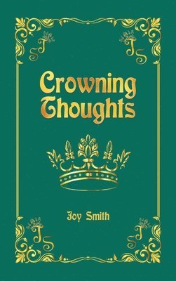 Crowning Thoughts 1