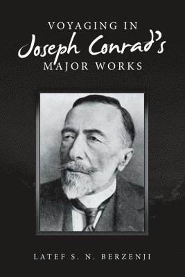 bokomslag Voyaging in Joseph Conrad's Major Works