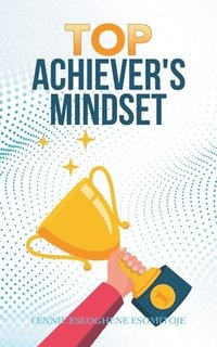 bokomslag Top Achiever's Mindset