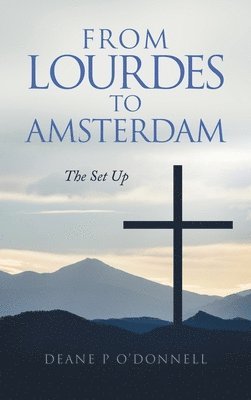 bokomslag From Lourdes to Amsterdam