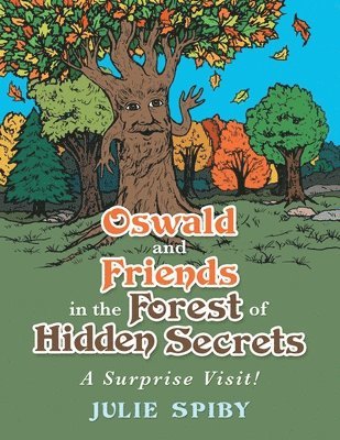 Julie Spiby - Oswald and Friends in the Forest of Hidden Secrets, Häftad