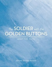 bokomslag The Soldier with the Golden Buttons - Adapt For Youth