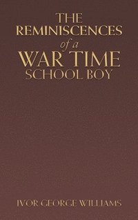 bokomslag Reminiscences of a War Time School Boy