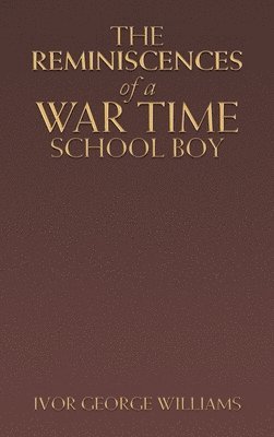 bokomslag Reminiscences of a War Time School Boy