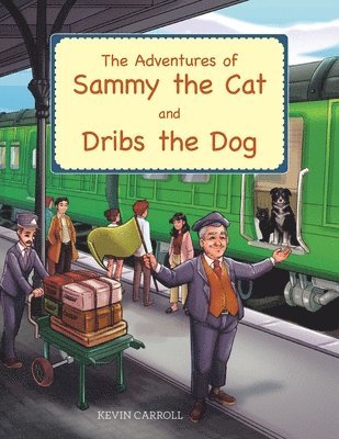 The Adventures of Sammy the Cat and Dribs the Dog 1