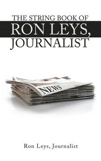 bokomslag String Book of Ron Leys, Journalist