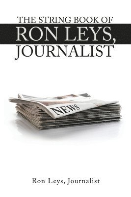 bokomslag String Book of Ron Leys, Journalist