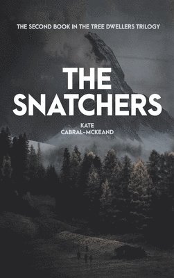 Kate Cabral-McKeand - Snatchers, Inbunden
