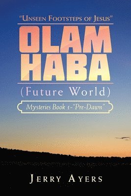 bokomslag Olam Haba (Future World) Mysteries Book 1-"Pre-Dawn"