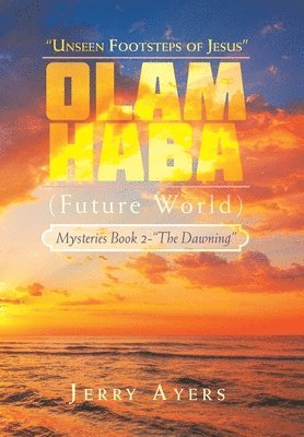 bokomslag Olam Haba (Future World) Mysteries Book 2-&quot;The Dawning&quot;