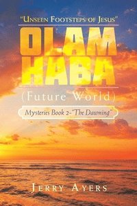bokomslag Olam Haba (Future World) Mysteries Book 2-&quot;The Dawning&quot;