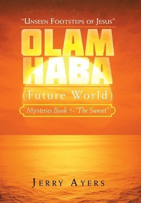 Olam Haba (Future World) Mysteries Book 7-&quot;The Sunset&quot; 1