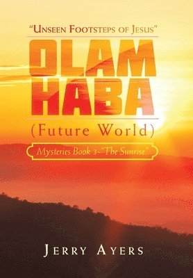 Olam Haba (Future World) Mysteries Book 3-"The Sunrise"