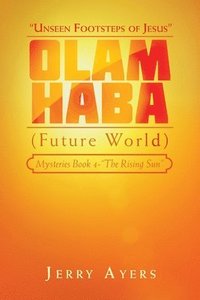 bokomslag Olam Haba (Future World) Mysteries Book 4-&quot;The Rising Sun&quot;