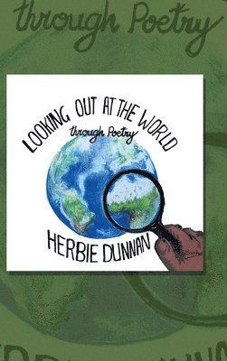 Herbie Dunnan - Looking out at the World, Inbunden