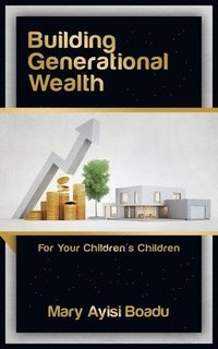 bokomslag Building Generational Wealth