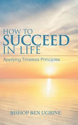 How to Succeed in Life 1