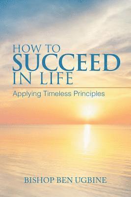 How to Succeed in Life 1