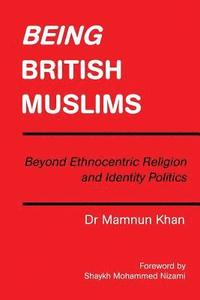 bokomslag Being British Muslims