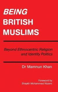 bokomslag Being British Muslims