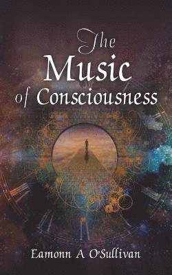 The Music of Consciousness 1