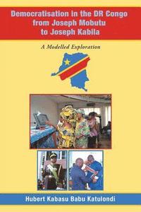 bokomslag Democratisation in the Dr Congo from Joseph Mobutu to Joseph Kabila