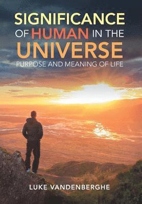 Significance of Humans in the Universe
