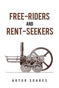 bokomslag Free-Riders and Rent-Seekers