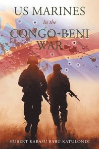 bokomslag Us Marines in the Congo-Beni War