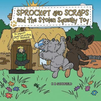 Sprocket and Scraps and the Stolen Squeaky Toy 1