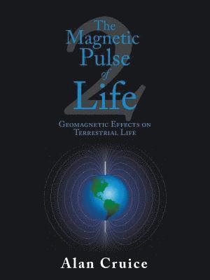 The Magnetic Pulse of Life 1