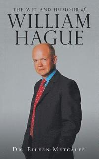 bokomslag The Wit and Humour of William Hague
