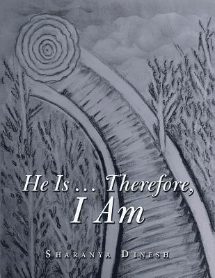 He Is ... Therefore, I Am 1