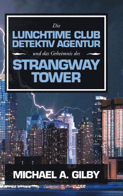 bokomslag Lunchtime Club Detektiv Agentur Und Das Geheimnis Des Strangway Tower