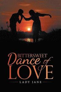 bokomslag Bittersweet Dance of Love