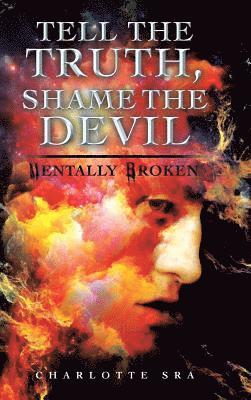 Charlotte Sra - Tell the Truth, Shame the Devil, Inbunden